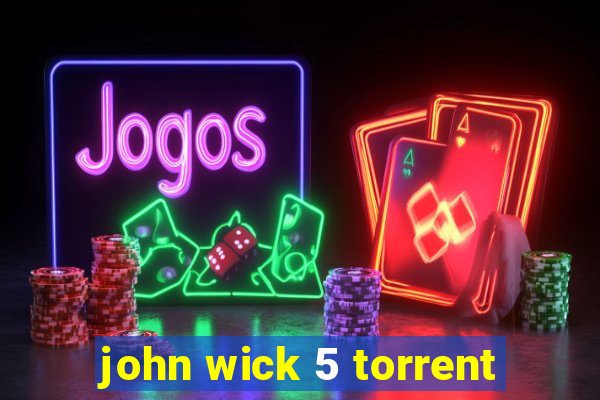 john wick 5 torrent